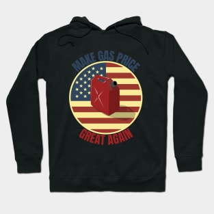 Make Gas Price Great Again Hoodie